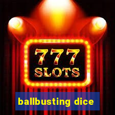 ballbusting dice